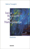 Cover: Keine R&uuml;cksicht auf Naturgesetze - Bucher Verlag GmbH