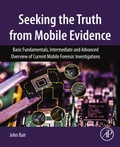 Cover: Seeking the Truth from Mobile Evidence - Academic Press