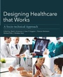 Cover: Designing Healthcare That Works - Academic Press