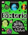 Cover: The Bacteria Book - DK Children