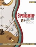 Cover: The Stratocaster Guitar Book - Backbeat Books