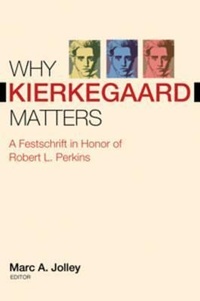 Enlarge image Cover: Why Kierkegaard Matters - Mercer University Press