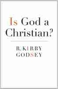 Cover: Is God a Christian? - Mercer University Press