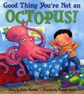 Cover: Good Thing You're Not An Octopus - HarperCollins