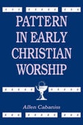 Cover: Pattern in Early Christian Worship - Mercer University Press