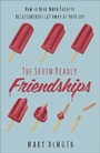 Cover: The Seven Deadly Friendships - Harvest House Publishers,U.S.