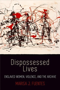 Abbildung von: Dispossessed Lives - University of Pennsylvania Press