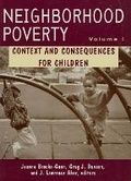 Cover: Neighborhood Poverty: Context and Consequences for Children Vol 1 - Russell Sage Foundation