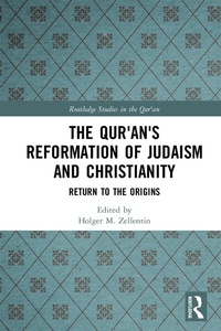 Abbildung von: The Qur'an's Reformation of Judaism and Christianity - Routledge