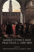 Cover: Market Ethics and Practices, c.1300-1850 - Routledge