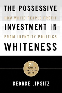Enlarge image Cover: The Possessive Investment in Whiteness - Temple University Press,U.S.