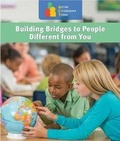 Cover: Building Bridges to People Different from You - Cavendish Square Publishing