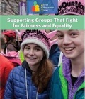 Cover: Supporting Groups That Fight for Fairness and Equality - Cavendish Square Publishing
