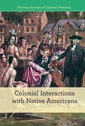 Cover: Colonial Interactions with Native Americans - Cavendish Square Publishing