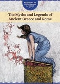 Cover: The Myths and Legends of Ancient Greece and Rome - Cavendish Square Publishing