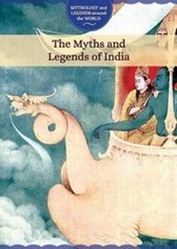 Enlarge image Cover: The Myths and Legends of India - Cavendish Square Publishing