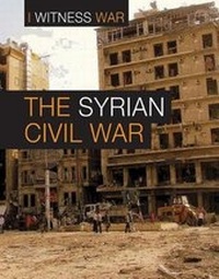 Enlarge image Cover: The Syrian Civil War - Cavendish Square Publishing
