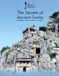 Cover: The Secrets of Ancient Tombs - Cavendish Square Publishing