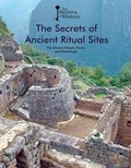 Cover: The Secrets of Ancient Ritual Sites - Cavendish Square Publishing