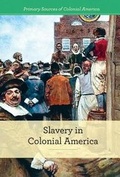 Cover: Slavery in Colonial America - Cavendish Square Publishing