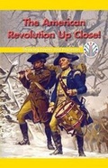 Cover: The American Revolution Up Close! - Rosen Classroom