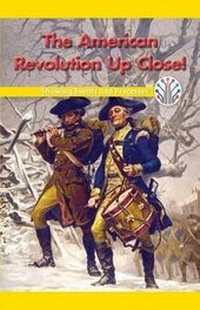 Abbildung von: The American Revolution Up Close! - Rosen Classroom