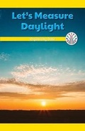Cover: Let's Measure Daylight - Rosen Classroom