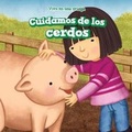 Cover: Cuidamos de Los Cerdos (We Take Care of the Pigs) - PowerKids Press