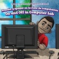 Cover: Prender Y Apagar En La Clase de Computacion / On and Off in Computer Lab - PowerKids Press