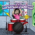 Cover: Fuerte Y Suave En La Clase de Musica / Loud and Quiet in Music Class - PowerKids Press