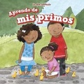 Cover: Aprendo de MIS Primos (I Learn from My Cousins) - PowerKids Press