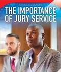 Cover: The Importance of Jury Service - PowerKids Press