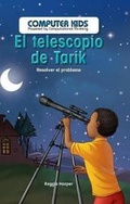 Cover: El Telescopio de Tarik: Resolver El Problema (Tarik's Telescope: Fixing the Problem) - PowerKids Press