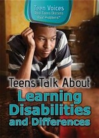Enlarge image Cover: Teens Talk about Learning Disabilities and Differences - Rosen Publishing Group