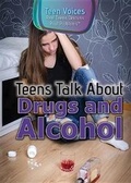 Cover: Teens Talk about Drugs and Alcohol - Rosen Publishing Group