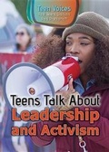 Cover: Teens Talk about Leadership and Activism - Rosen Publishing Group