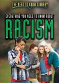 Cover: Everything You Need to Know about Racism - Rosen Publishing Group