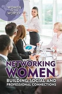 Enlarge image Cover: Networking Women - Rosen Publishing Group