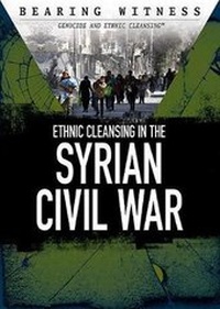 Enlarge image Cover: Ethnic Cleansing in the Syrian Civil War - Rosen YA