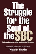 Cover: The Struggle for the Soul of the SBC - Mercer University Press