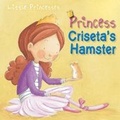 Cover: Princess Criseta's Hamster - Windmill Books