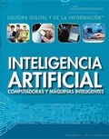 Cover: Inteligencia Artificial: Computadoras Y Maquinas Inteligentes (Artificial Intelligence: Clever Computers and Smart Machines) - Rosen Central