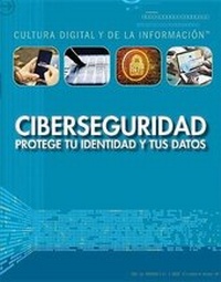 Abbildung von: Ciberseguridad: Protege Tu Identidad Y Tus Datos (Cybersecurity: Protecting Your Identity and Data) - Rosen Central