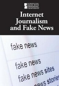 Abbildung von: Internet Journalism and Fake News - Greenhaven Publishing