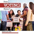 Cover: Does Voting Matter? - Kidhaven Publishing