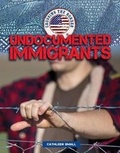 Cover: Undocumented Immigrants - Lucent Press