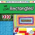 Cover: We Love Rectangles! - Gareth Stevens Publishing