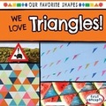 Cover: We Love Triangles! - Gareth Stevens Publishing
