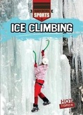 Cover: Ice Climbing - Gareth Stevens Publishing