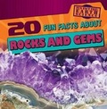 Cover: 20 Fun Facts about Rocks and Gems - Gareth Stevens Publishing